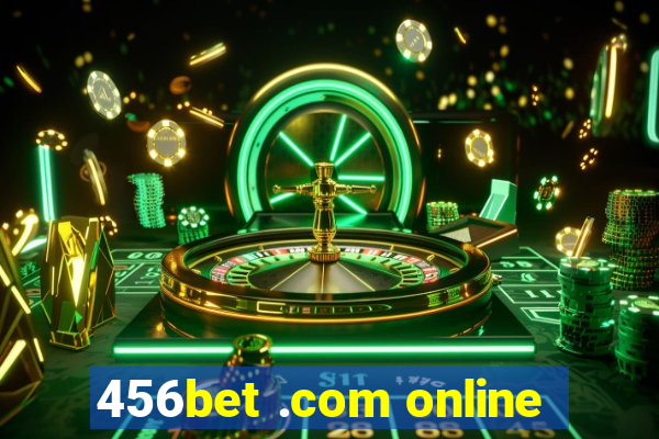 456bet .com online